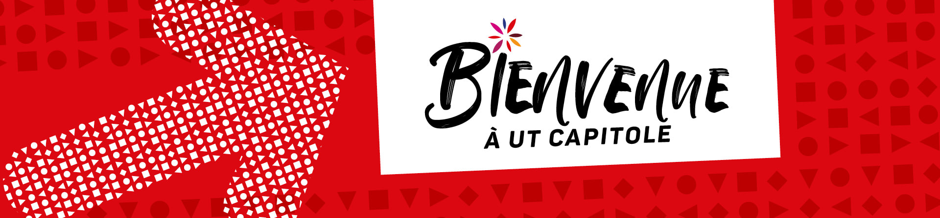 Bandeau Bienvenue à UT Capitole