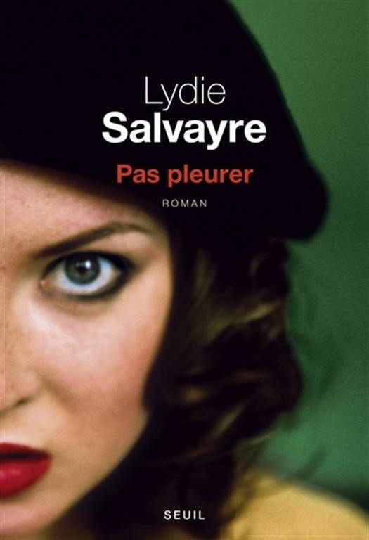 Pas pleurer de Lydie Salvayre